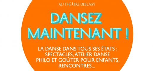 DANSEZ MAINTENANT !  / DANSE
